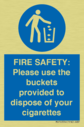 fire-safety-please-use-the-buckets-provided-to-dispose-of-your-cigarettes~